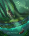 The Koi Who Cried Wolf - Katina Lawdis, Kristos Lawdis, Alicia Kat Vancil