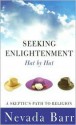 Seeking Enlightenment... Hat by Hat - Nevada Barr