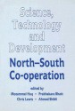 Science, Technology and Development: North-South Co-Operation - Mozammel Huq, Prabhakara Bhatt, Chris Lewis, Mozammel Huq