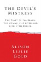 The Devil's Mistress: The Diary of Eva Braun, the woman who lived and died with Hitler. - Alison Leslie Gold