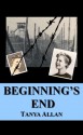 Beginning's End (Behind the Enemy) - Tanya Allan, Tom Peashey