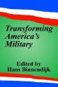 Transforming America's Military - Hans Binnendijk