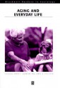 Aging And Everyday Life - Jaber F. Gubrium, James A. Holstein