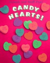 Candy Hearts! - Bea Sloboder