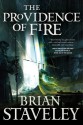 The Providence of Fire - Brian Staveley