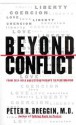 Beyond Conflict: From Self-Help and Psychotherapy to Peacemaking - Peter R. Breggin