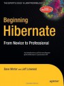 Beginning Hibernate: From Novice to Professional (Beginning: from Novice to Professional) - Dave Minter, Jeff Linwood