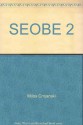 SEOBE 2 - Milos Crnjanski