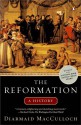 The Reformation: A History - Diarmaid MacCulloch