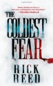 The Coldest Fear - Rick Reed