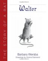 Walter: The Story of a Rat - Barbara Wersba, Donna Diamond