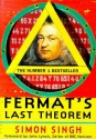 Fermat's Last Theorem: The Story of a Riddle That Confounded the World's Greatest Minds for 358 Years - Simon Singh, John Lynch