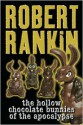 The Hollow Chocolate Bunnies Of The Apocalypse - Robert Rankin