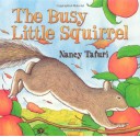 The Busy Little Squirrel - Nancy Tafuri