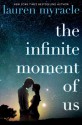 The Infinite Moment of Us - Lauren Myracle