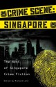 Crime Scene: Singapore: The Best of Singapore Crime Fiction - Stephen Leather