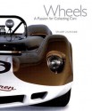 Wheels: A Passion for Collecting Cars - Stuart Leuthner, William Taylor