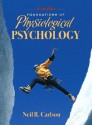 Foundations of Physiological Psychology [With Student Access Code Card] - Neil R. Carlson