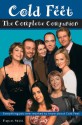 Cold Feet: The Complete Companion - Rupert Smith