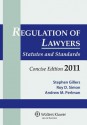 Regulation Lawyers: Statutes & Standards Concise Edition 2011 - Stephen Gillers, Roy D. Simon, Andrew M. Perlman