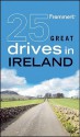 Frommer's 25 Great Drives in Ireland - Susan Poole