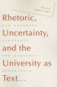 Rhetoric, Uncertainty, and the University as Text: How Students Construct the Academic Experience - Andrew Stubbs, University of Regina, Canadian Plains Research Center Staff