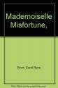 Mademoiselle Misfortune - Carol Ryrie Brink, Kate Seredy