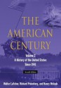 The American Century: Volume 2: A History of the United States Since 1941 - Walter F. LaFeber, Richard Polenberg, Nancy Woloch