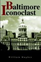 Baltimore Iconoclast - William Hughes