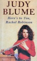 Here's To You, Rachel Robinson - Judy Blume