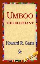 Umboo, the Elephant - Howard R. Garis