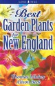 Best Garden Plants for New England - Thomas Mickey, Alison Beck