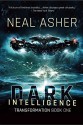 Dark Intelligence - Neal Asher