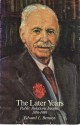 The Later Years: Public Relations Insights, 1956-1986 - Edward L. Bernays, Paul Swift