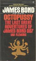 Octopussy; the Last Great Adventures of James Bond 007 - Ian FLEMING