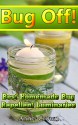 Bug Off! Best Homemade Bug Repellent Luminaries: (Bug Repellent Natural Recipes For A Hygienic Home) - Anne Crown