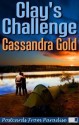 Clay's Challenge - Cassandra Gold