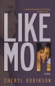 Like Mom - Cheryl Robinson