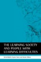 The Learning Society and people with learning difficulties - Sheila Riddell, Stephen Baron, Alastair Wilson