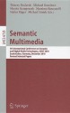 Semantic Multimedia: 5th International Conference on Semantic and Digital Media Technologies, SAMT 2010, Saarbrucken, Germany, December 1-3, 2010, Revised Selected Papers - Thierry Declerck, Michael Granitzer, Marcin Grzegorzek