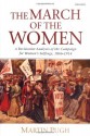 The March of the Women: A Revisionist Analysis of the Campaign for Women's Suffr - Martin Pugh