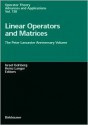 Linear Operators and Matrices: The Peter Lancaster Anniversary Volume - Israel Gohberg, H. Langer