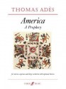 America -- A Prophecy: Score - Thomas Ades