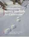 Noninvasive Survey Methods for Carnivores - Robert A. Long, William Zielinski, Paula MacKay, Justina Ray