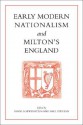 Early Modern Nationalism and Milton's England - David Loewenstein, Paul Stevens