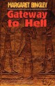 Gateway to Hell - Margaret Bingley