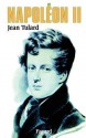 Napoléon Ii - Jean Tulard