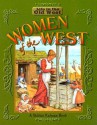 Women of the West (Life in the Old West) - Bobbie Kalman, Jane Lewis