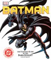 Batman: The Ultimate Guide to the Dark Knight - Scott Beatty