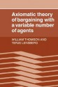 Axiomatic Theory of Bargaining with a Variable Number of Agents - William Thomson